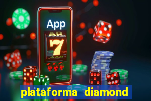 plataforma diamond 777 bet